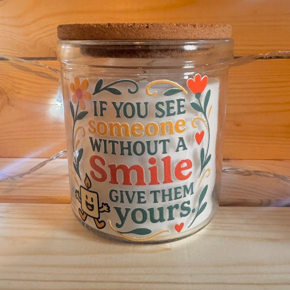 If Your See Someone Without A Smile Give Them Yours Vanilla Candle